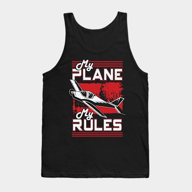 My Plane My Rules Aircraft Airplane Pilot Gift Tank Top by Dolde08